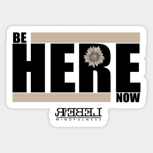 Be Here Now - Rebel Mindfulness Sticker